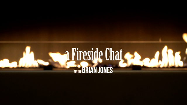 Fireside Chat with Brian Jones